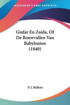 portada Giafar En Zaida, Of De Bouwvallen Van Babylonien (1840)
