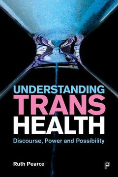 portada Understanding Trans Health: Discourse, Power and Possibility (en Inglés)