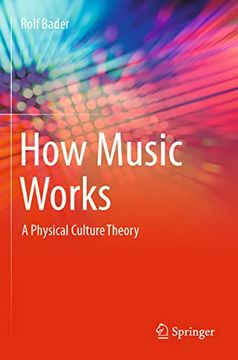 portada How Music Works: A Physical Culture Theory (in English)