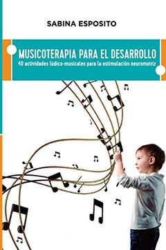 portada Musicoterapia Para el Desarrollo: 40 Actividades Ludico-Musicales Para la Estimulacion Neuromotriz