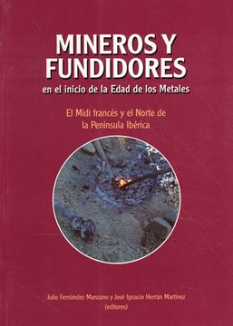 portada Mineros y Fundidores en el Inicio de la Edad de los Metales