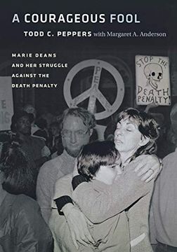 portada A Courageous Fool: Marie Deans and her Struggle Against the Death Penalty (in English)