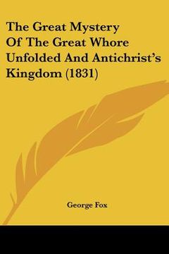 portada the great mystery of the great whore unfolded and antichrist's kingdom (1831)