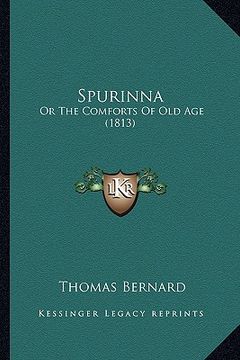 portada spurinna: or the comforts of old age (1813) (en Inglés)