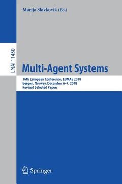 portada Multi-Agent Systems: 16th European Conference, Eumas 2018, Bergen, Norway, December 6-7, 2018, Revised Selected Papers