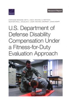 portada U.S. Department of Defense Disability Compensation Under a Fitness-For-Duty Evaluation Approach (in English)
