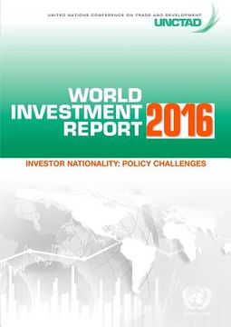 portada World Investment Report 2016: Investor Nationality - Policy Challenges (en Inglés)