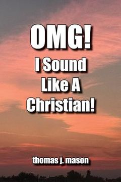 portada OMG! I Sound Like A Christian!