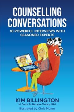 portada Counselling Conversations: 10 Powerful Interviews with Seasoned Experts (en Inglés)