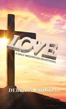 portada Love: A Daily Meditation Devotional (en Inglés)