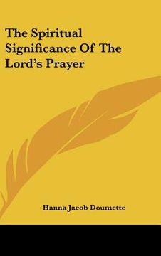 portada the spiritual significance of the lord's prayer (en Inglés)