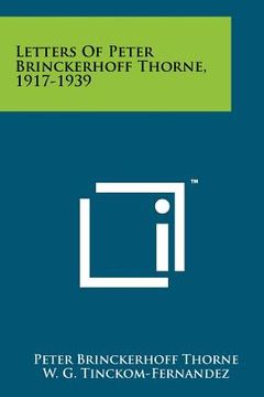 portada letters of peter brinckerhoff thorne, 1917-1939 (en Inglés)