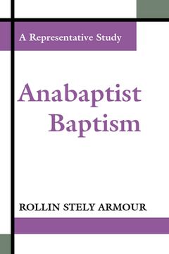 portada Anabaptist Baptism: A Representative Study (en Inglés)
