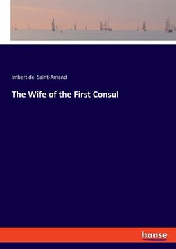 portada The Wife of the First Consul (en Inglés)