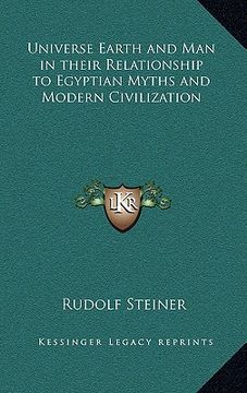 portada universe earth and man in their relationship to egyptian myths and modern civilization (en Inglés)