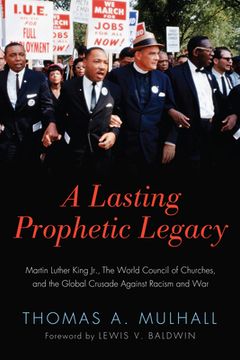 portada A Lasting Prophetic Legacy: Martin Luther King Jr., the World Council of Churches, and the Global Crusade Against Racism and War (en Inglés)