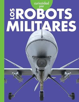 portada Curiosidad por los Robots Militares