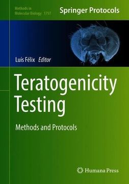 portada Teratogenicity Testing: Methods and Protocols (Methods in Molecular Biology)