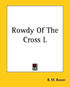 portada rowdy of the cross l (en Inglés)