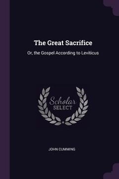 portada The Great Sacrifice: Or, the Gospel According to Leviticus