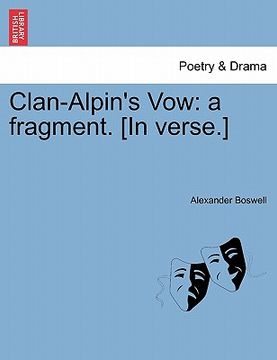 portada clan-alpin's vow: a fragment. [in verse.] (en Inglés)