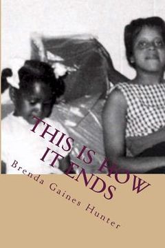 portada This Is How It Ends: a memoir (in English)