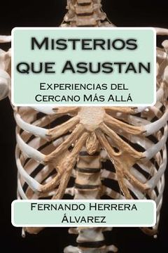 portada Misterios que Asustan: Experiencias del Cercano Más Allá (in Spanish)