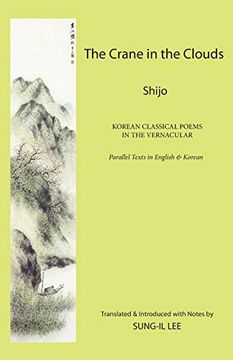 portada The Crane in the Clouds: Shijo: Shijo: Korean Classical Poems in the Vernacular (en Inglés)