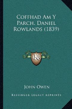 portada Coffhad am y Parch. Daniel Rowlands (1839) (in Spanish)