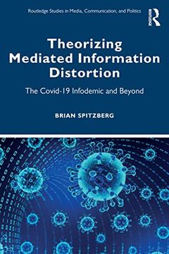 portada Theorizing Mediated Information Distortion (Routledge Studies in Media, Communication, and Politics) (en Inglés)