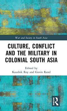 portada Culture, Conflict and the Military in Colonial South Asia (War and Society in South Asia) (en Inglés)