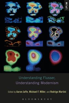 portada Understanding Flusser, Understanding Modernism (en Inglés)