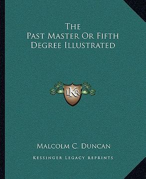 portada the past master or fifth degree illustrated (in English)