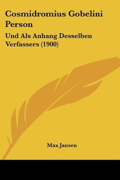 portada Cosmidromius Gobelini Person: Und Als Anhang Desselben Verfassers (1900) (en Alemán)