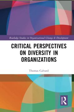portada Critical Perspectives on Diversity in Organizations (Routledge Studies in Organizational Change & Development) (in English)