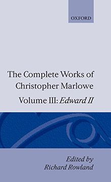 portada The Complete Works of Christopher Marlowe: Volume Iii: Edward ii (|c oet |t Oxford English Texts) (en Inglés)