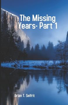 portada The Missing Years-Part 1 (en Inglés)