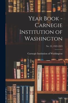 portada Year Book - Carnegie Institution of Washington; no. 22, 1922-1923 (in English)