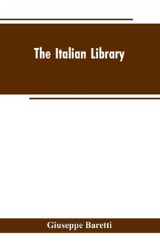portada The Italian Library. Containing an Account of the Lives and Works of the Most Valuable Authors of Italy 