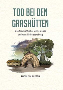 portada Tod bei den Grashütten: Eine Geschichte Über Gottes Gnade und Menschliche Bestrebung (en Alemán)