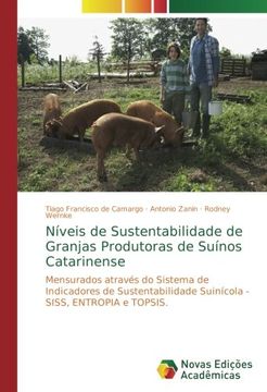 portada Níveis de Sustentabilidade de Granjas Produtoras de Suínos Catarinense: Mensurados através do Sistema de Indicadores de Sustentabilidade Suinícola - SISS, ENTROPIA e TOPSIS