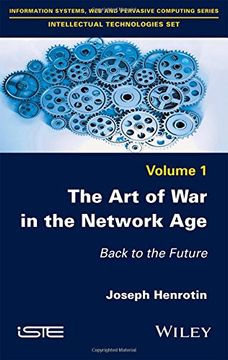 portada Art of War in the Network Age: Back to the Future (Information Systems, Web and Pervasive Computing Series: Intellectual Technologies Set)