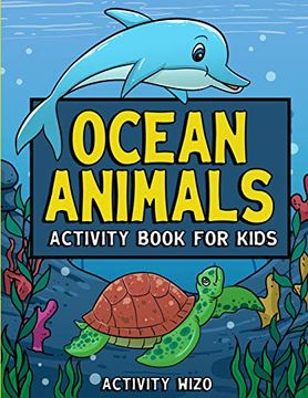 portada Ocean Animals Activity Book for Kids: Coloring, dot to Dot, Mazes, and More for Ages 4-8 (Fun Activities for Kids) (en Inglés)
