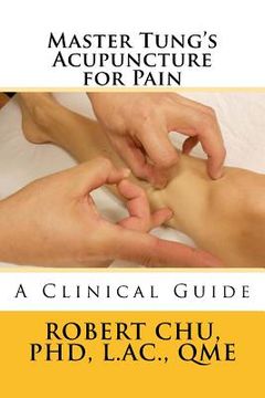 portada Master Tung's Acupuncture for Pain: A Clinical Guide (en Inglés)