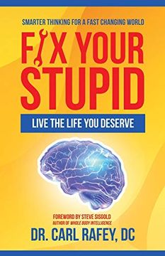 portada Fix Your Stupid: Live the Life you Deserve (in English)