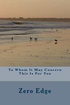 portada To Whom It May Concern This Is For You (en Inglés)