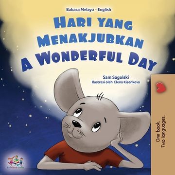portada A Wonderful Day (Malay English Bilingual Book for Kids)