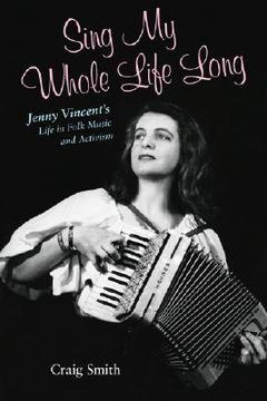 portada sing my whole life long: jenny vincent's life in folk music and activism (in English)