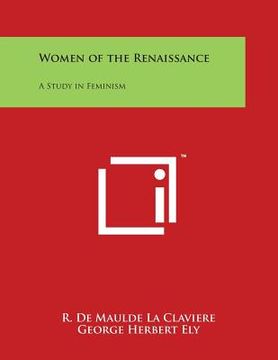 portada Women of the Renaissance: A Study in Feminism