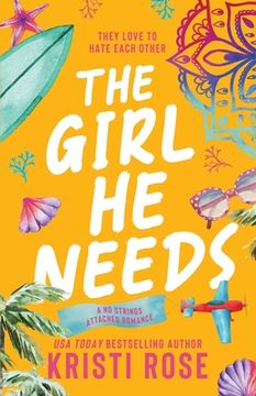 portada The Girl He Needs: An Opposites Attract Romantic Comedy (en Inglés)